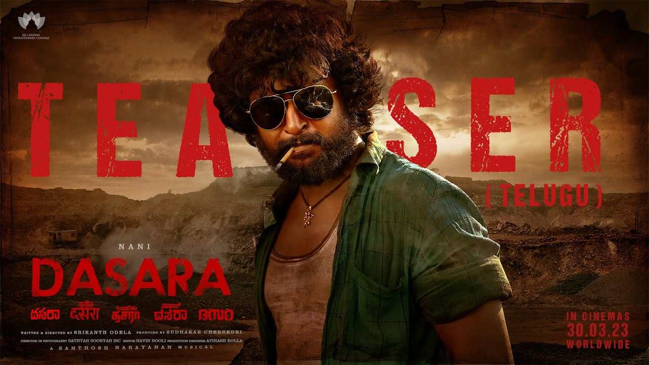 Dasara Teaser : బొగ్గు గనుల్లో ఊర నాటు నాని.. దసరా టీజర్ రిలీజ్..